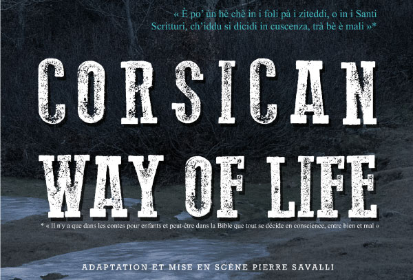 Samedi 23 avril à 20h30 // Teatru // Corsican Way Of Life