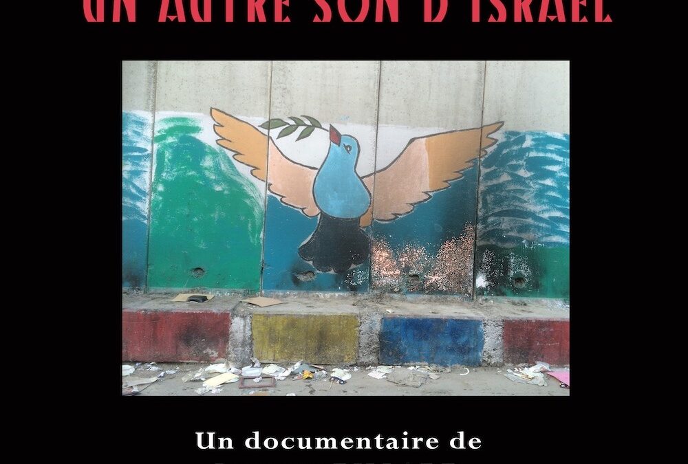 Vendredi 15 décembre à 18h // Film documentaire // Un autre son d’Israël (projection / débat)